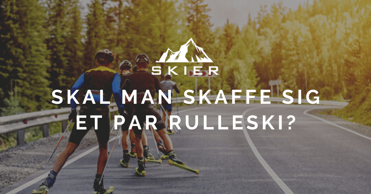 Skal Man Skaffe Et Par | Skier.dk