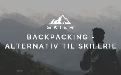 Backpacking – Alternativ til skiferie