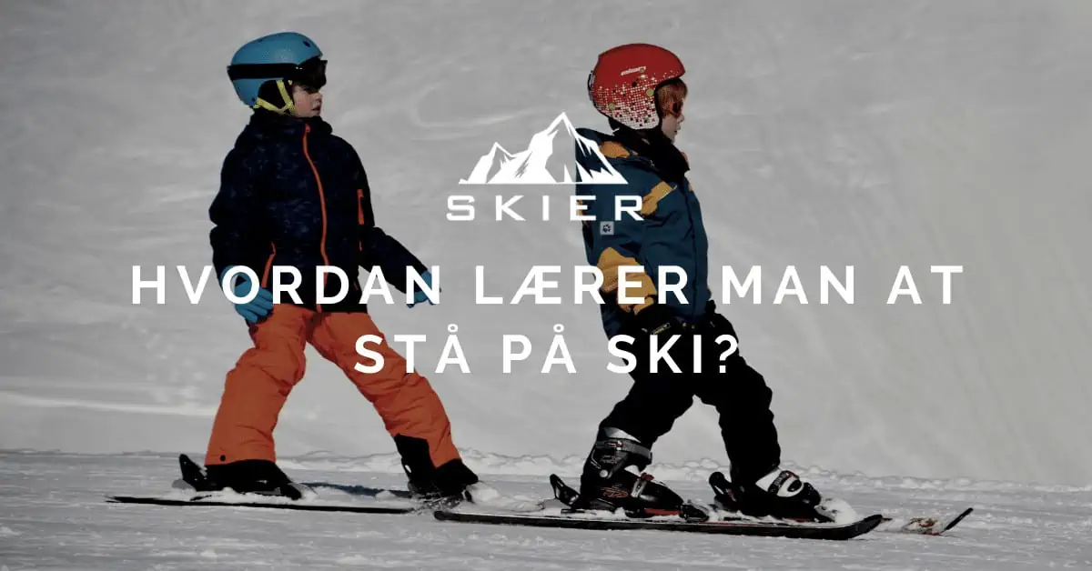 Hvordan lærer man at stå på ski