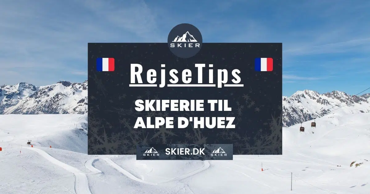 Rejsetips - Skiferie til Alpe d'huez