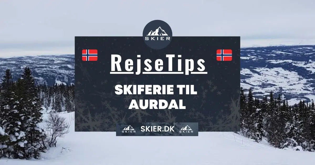 Rejsetips - Skiferie til Aurdal