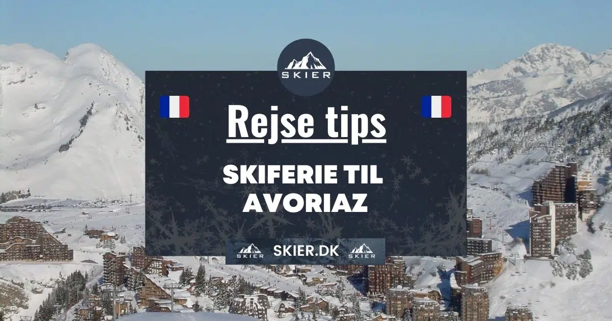 Rejsetips - Skiferie til Avoriaz