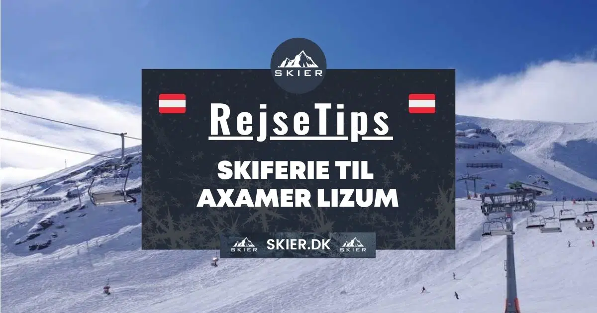 Rejsetips - Skiferie til Axamer Lizum