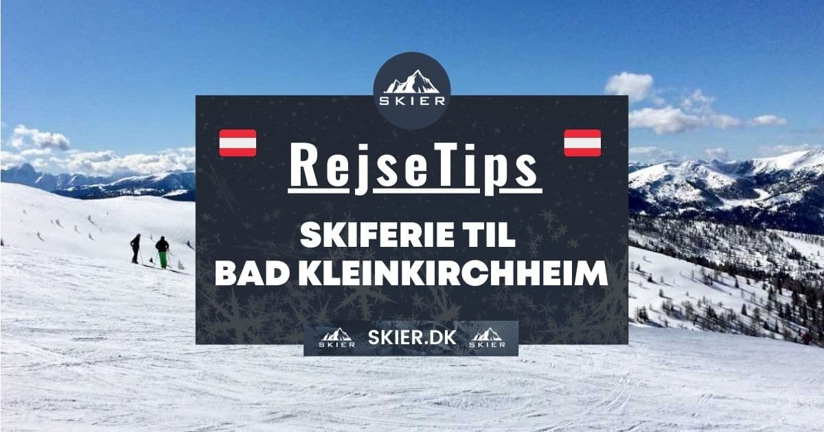 Rejsetips - Skiferie til Bad Kleinkirchheim