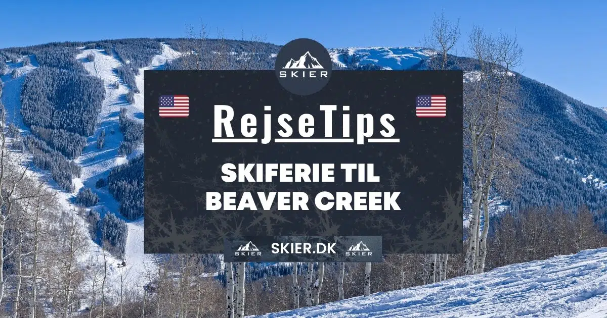 Rejsetips - Skiferie til Beaver Creek