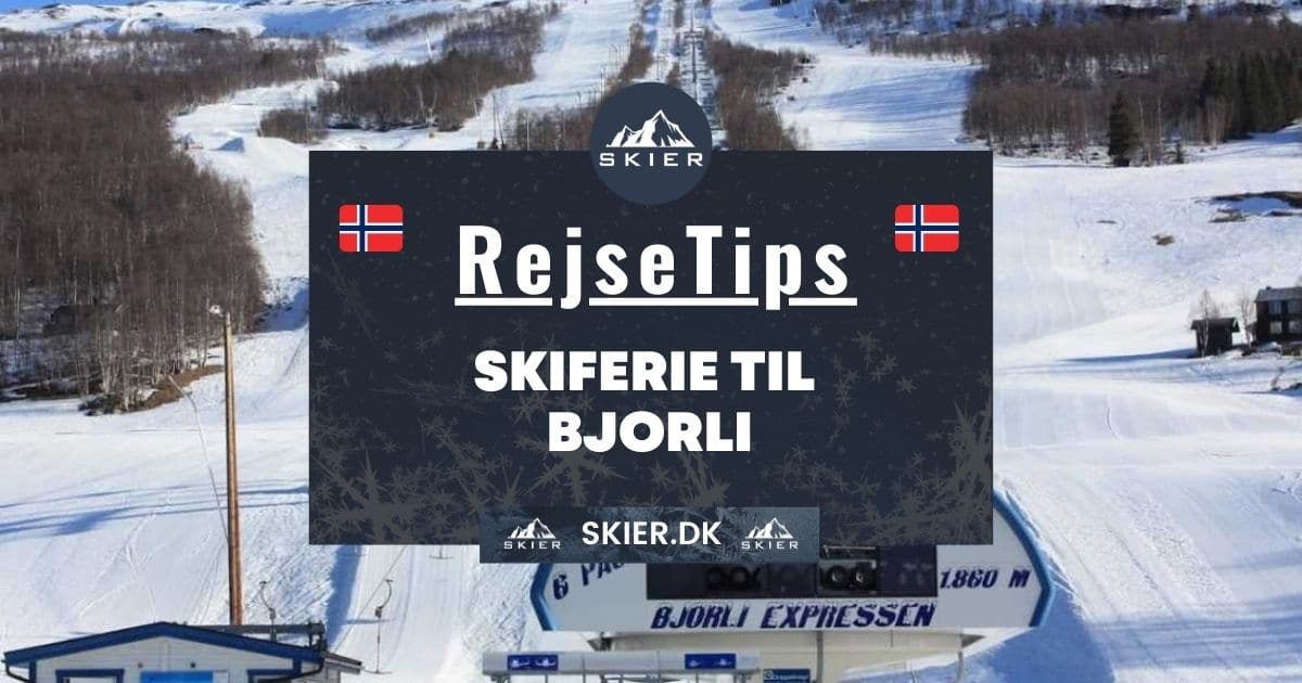 Rejsetips - Skiferie til Bjorli
