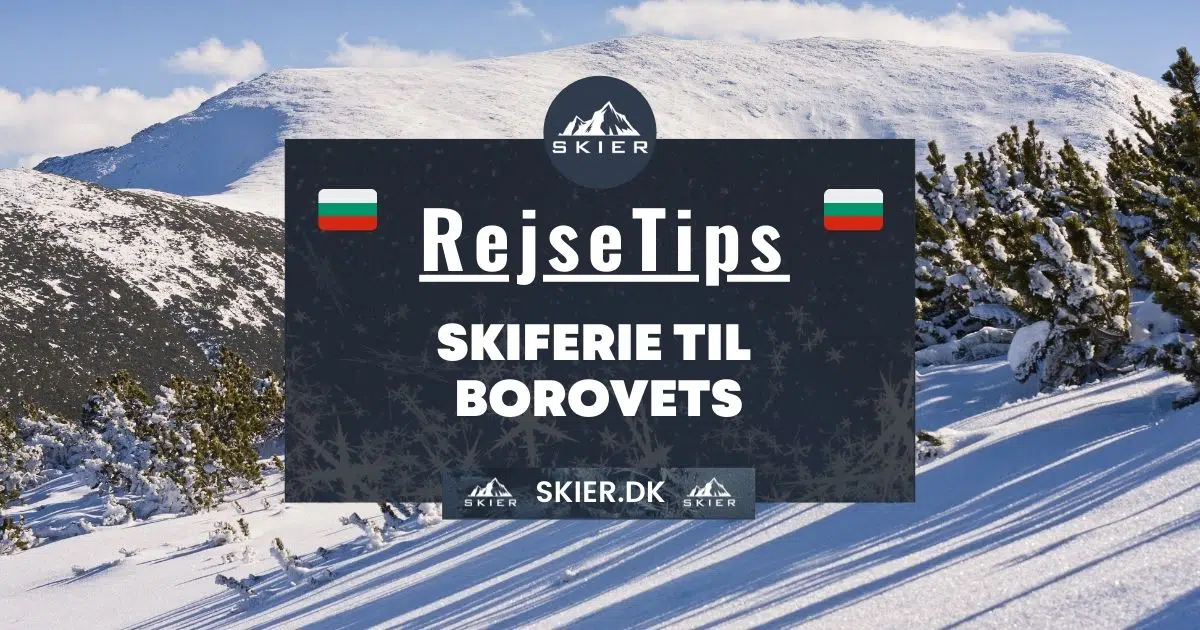 Rejsetips - Skiferie til Borovets