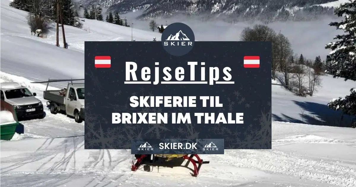 Rejsetips - Skiferie til Brixen im Thale