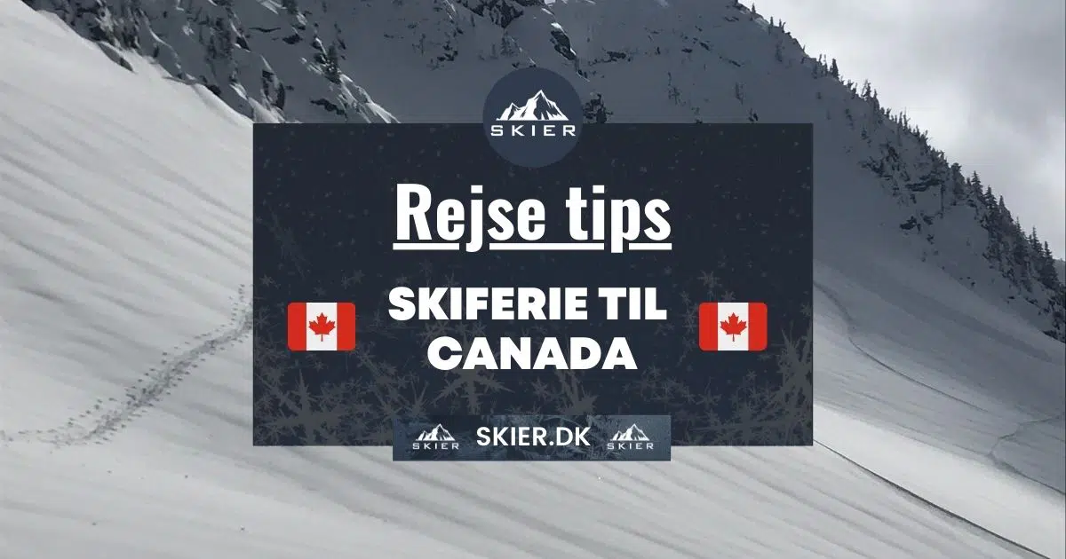 Rejsetips - Skiferie til Canada