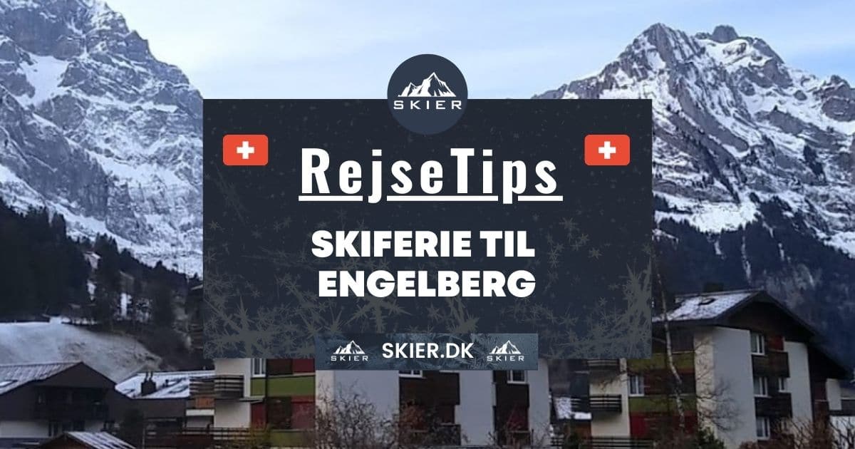 Rejsetips - Skiferie til Engelberg