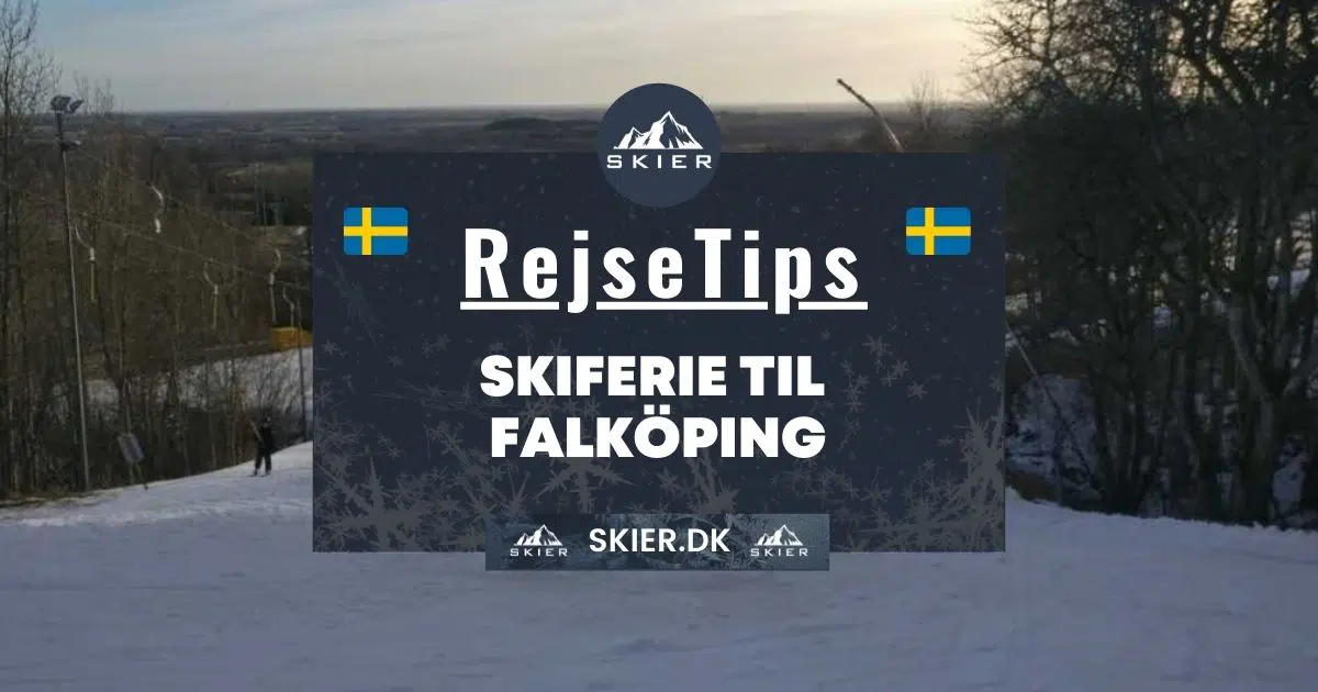 Rejsetips - Skiferie til Falköping