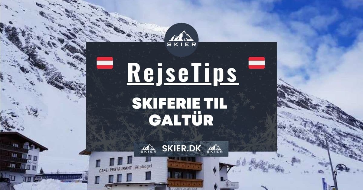 Rejsetips - Skiferie til Galtür