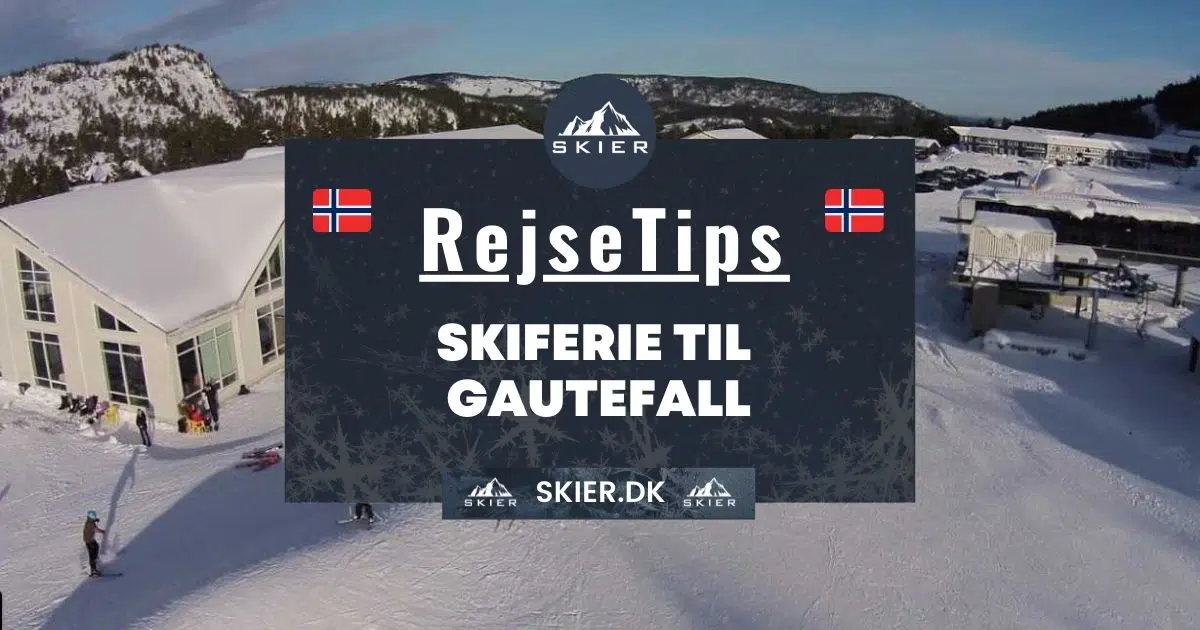 Rejsetips - Skiferie til Gautefall