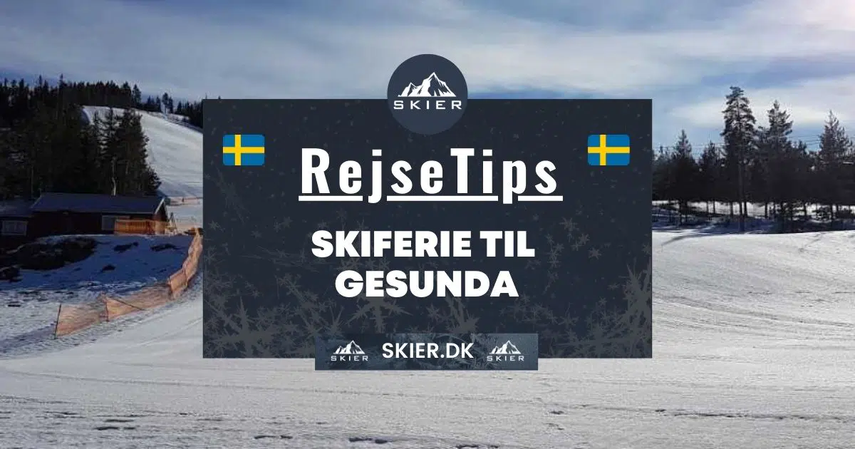 Rejsetips - Skiferie til Gesunda