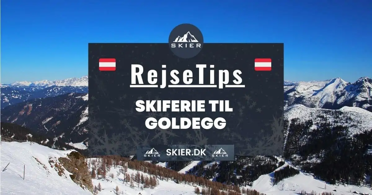 Rejsetips - Skiferie til Goldegg