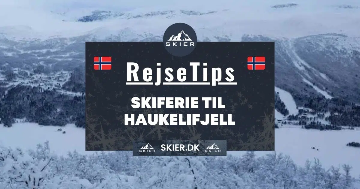 Rejsetips - Skiferie til Haukelifjell