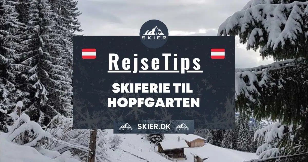Rejsetips - Skiferie til Hopfgarten