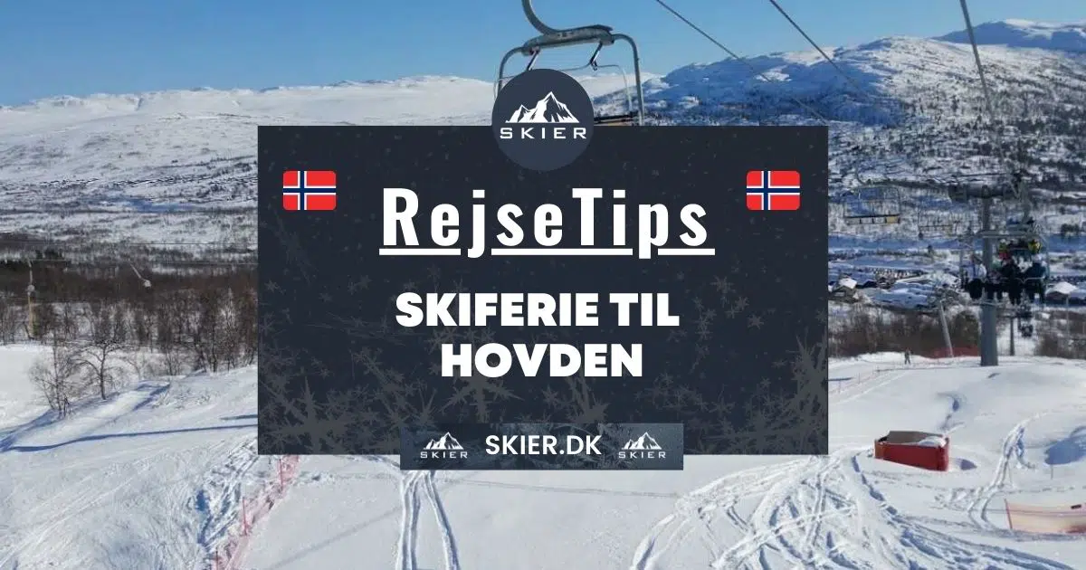 Rejsetips - Skiferie til Hovden