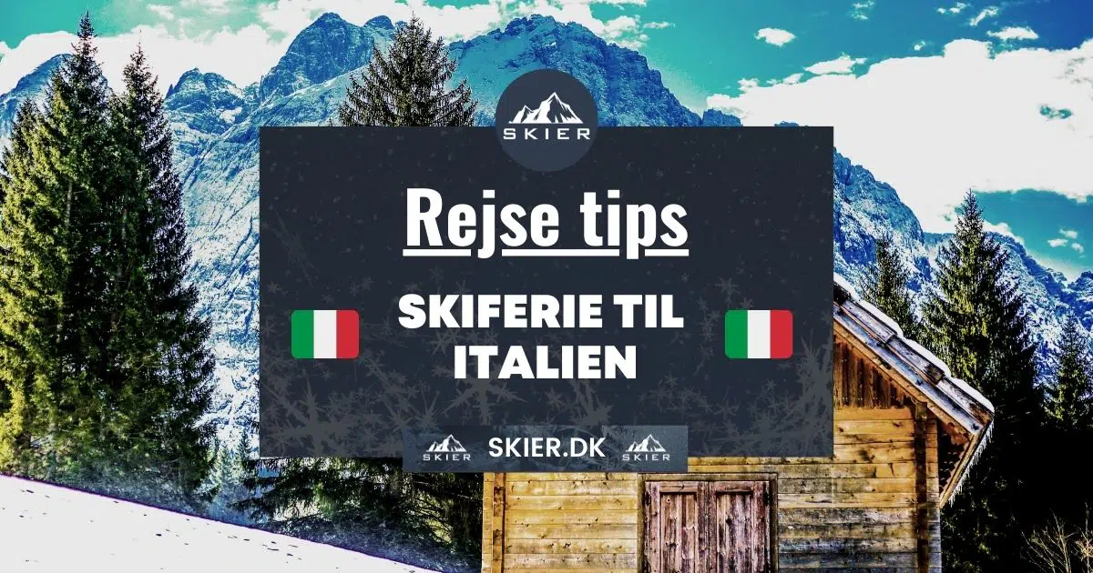 Rejsetips - Skiferie til Italien
