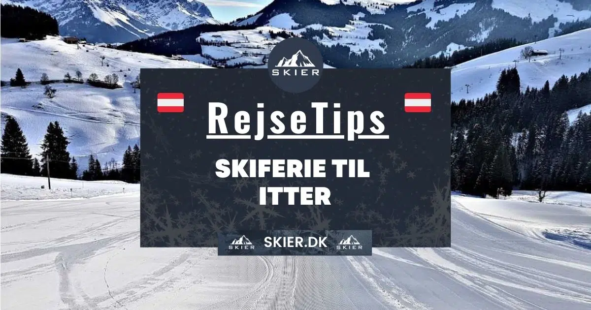 Rejsetips - Skiferie til Itter