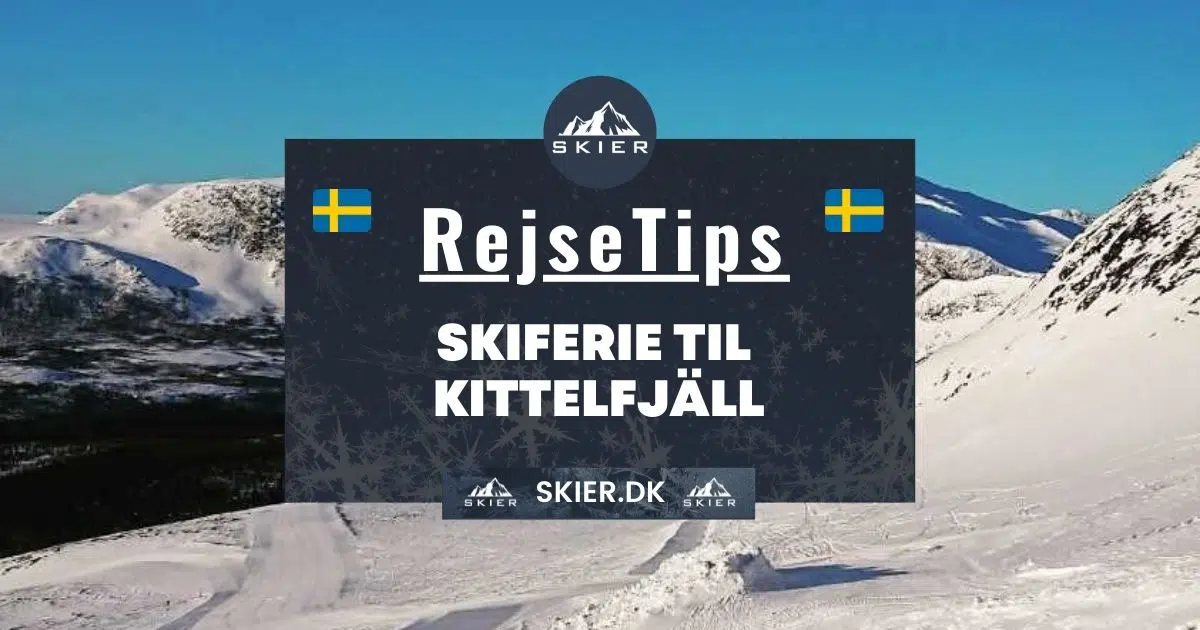 Rejsetips - Skiferie til Kittelfjäll