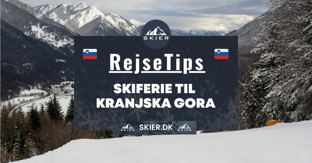 Rejsetips - Skiferie til Kranjska Gora