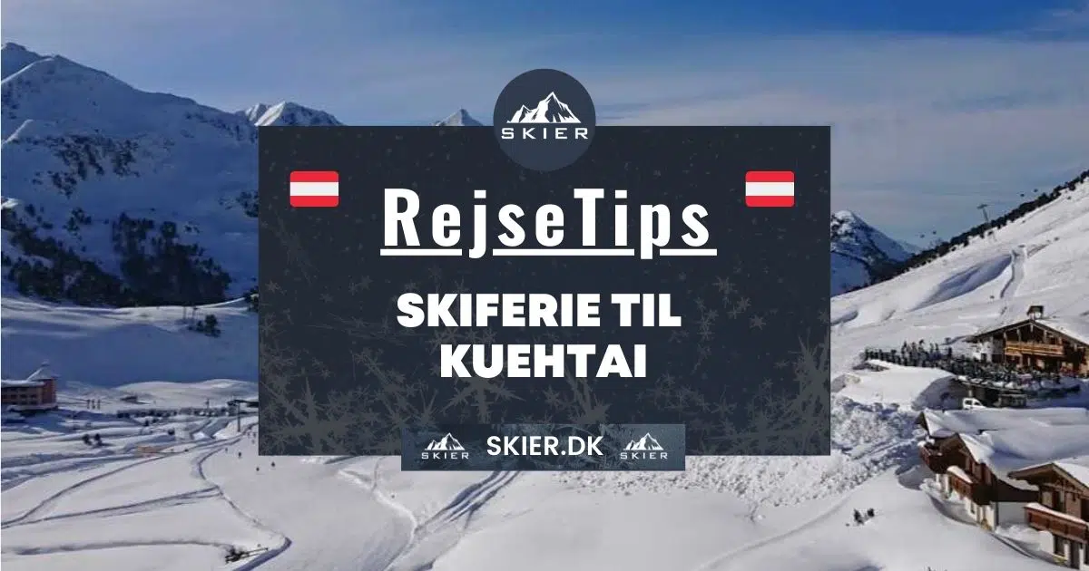 Rejsetips - Skiferie til Kuehtai