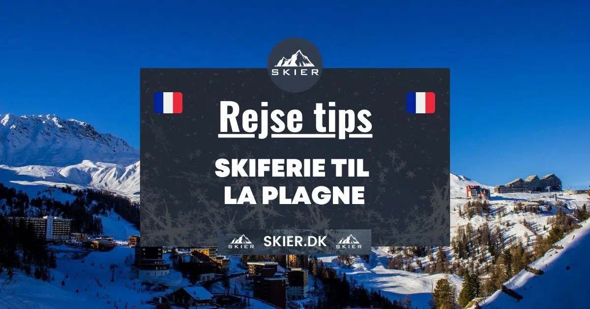 Rejsetips - Skiferie til La Plagne