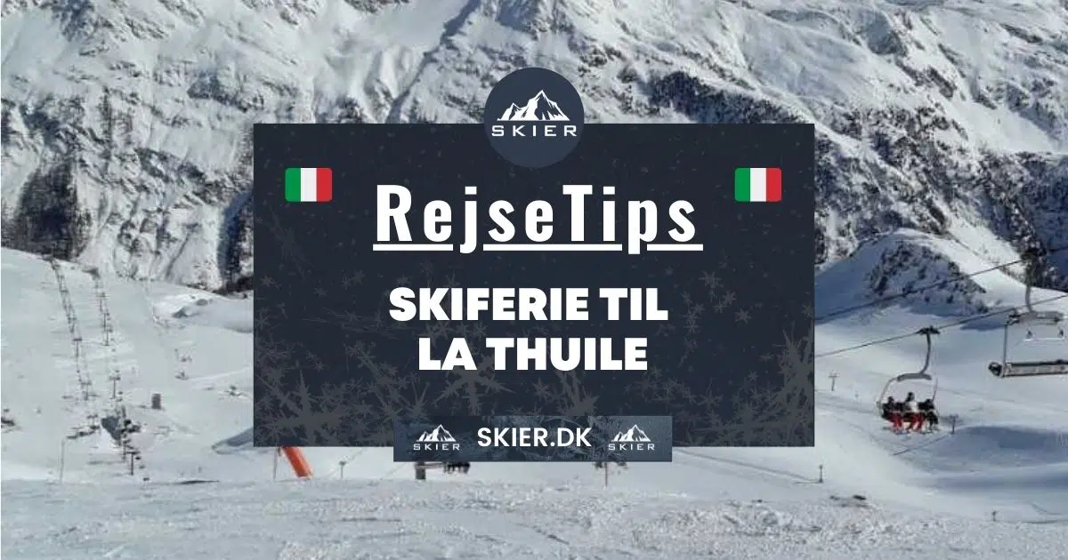 Rejsetips - Skiferie til La Thuile