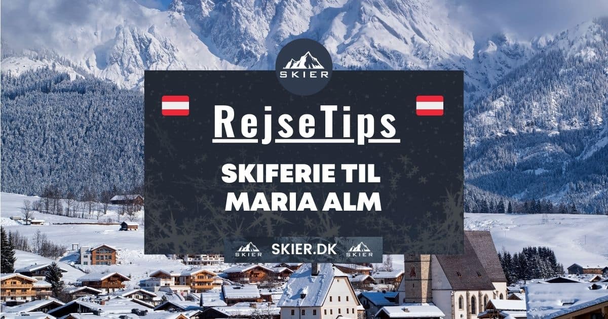 Rejsetips - Skiferie til Maria Alm