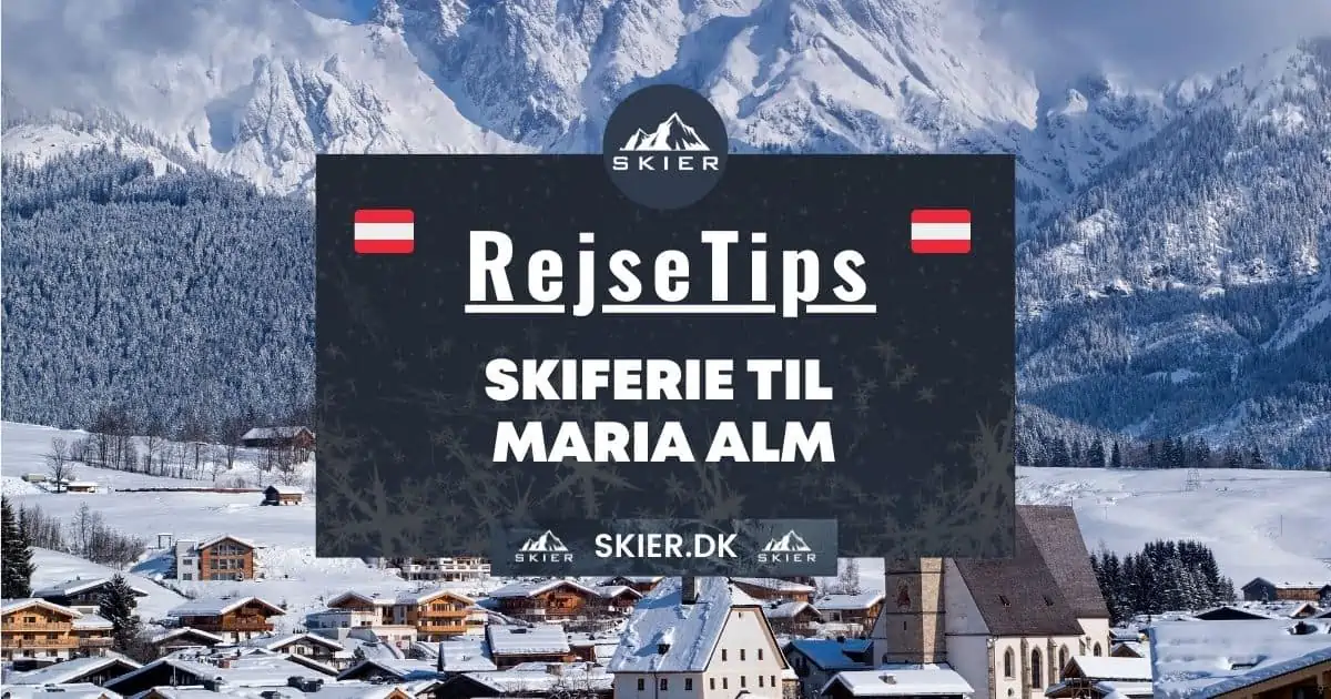 Rejsetips - Skiferie til Maria Alm