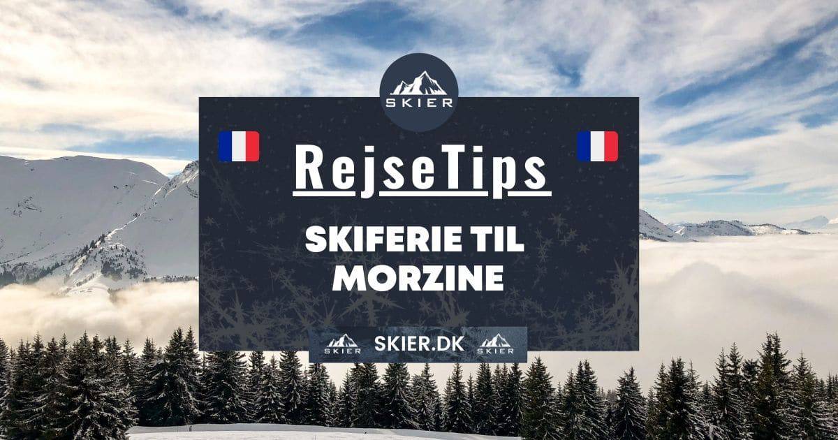 Rejsetips - Skiferie til Morzine
