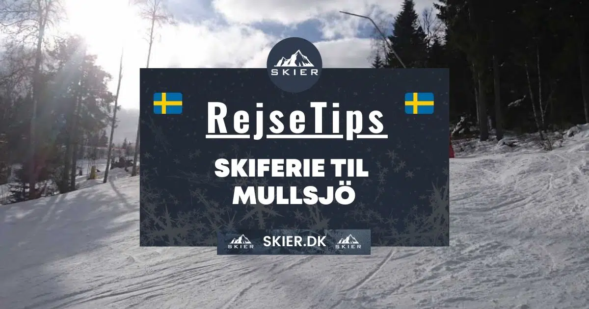 Rejsetips - Skiferie til Mullsjö