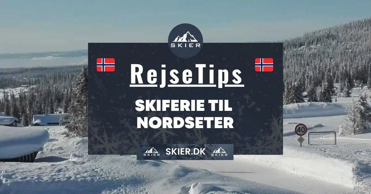 Rejsetips - Skiferie til Nordseter