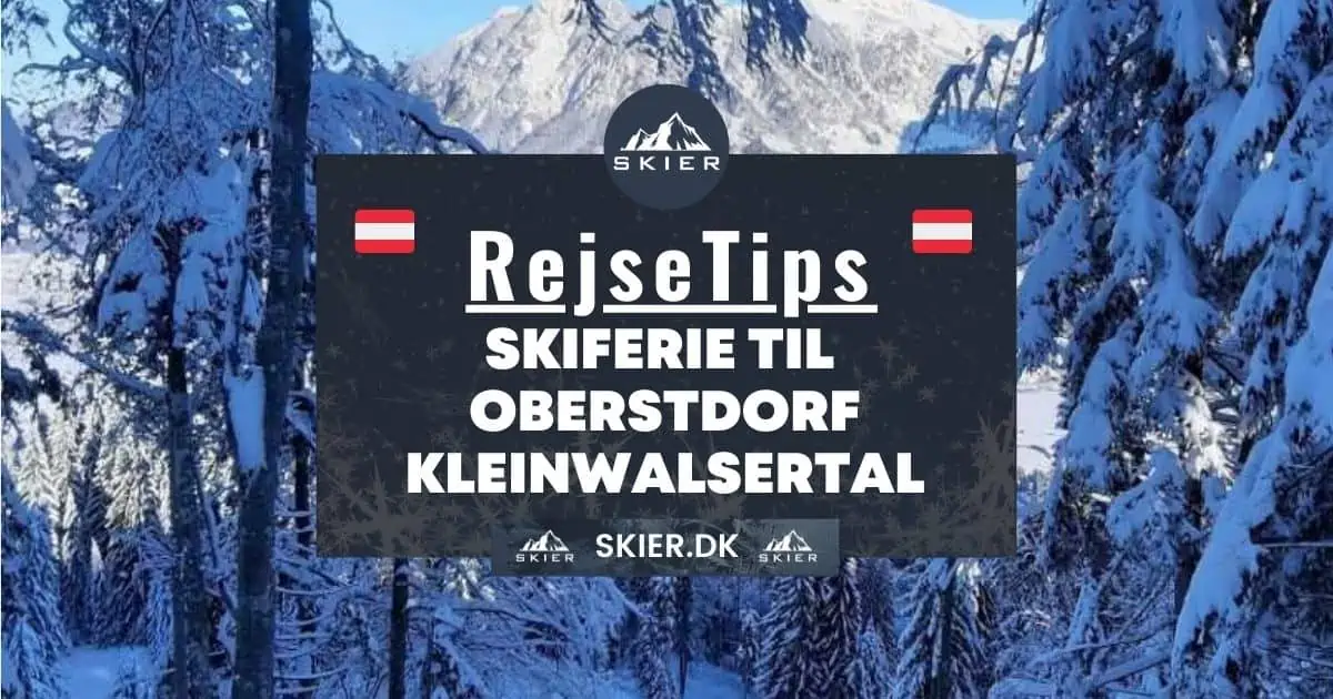 Rejsetips - Skiferie til Oberstdorf Kleinwalsertal