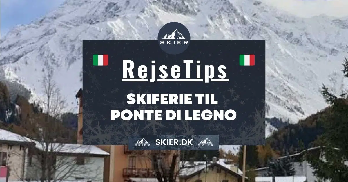 Skiferie til Ponte di legno - Skier