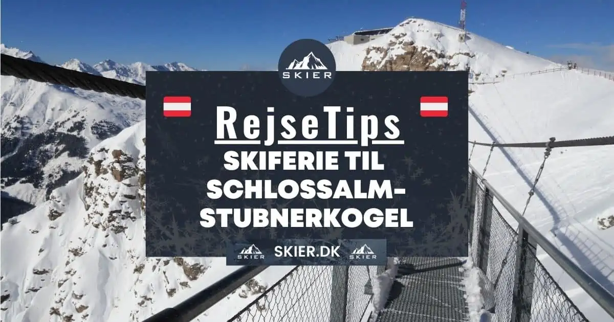 Rejsetips - Skiferie til Schlossalm-Stubnerkogel