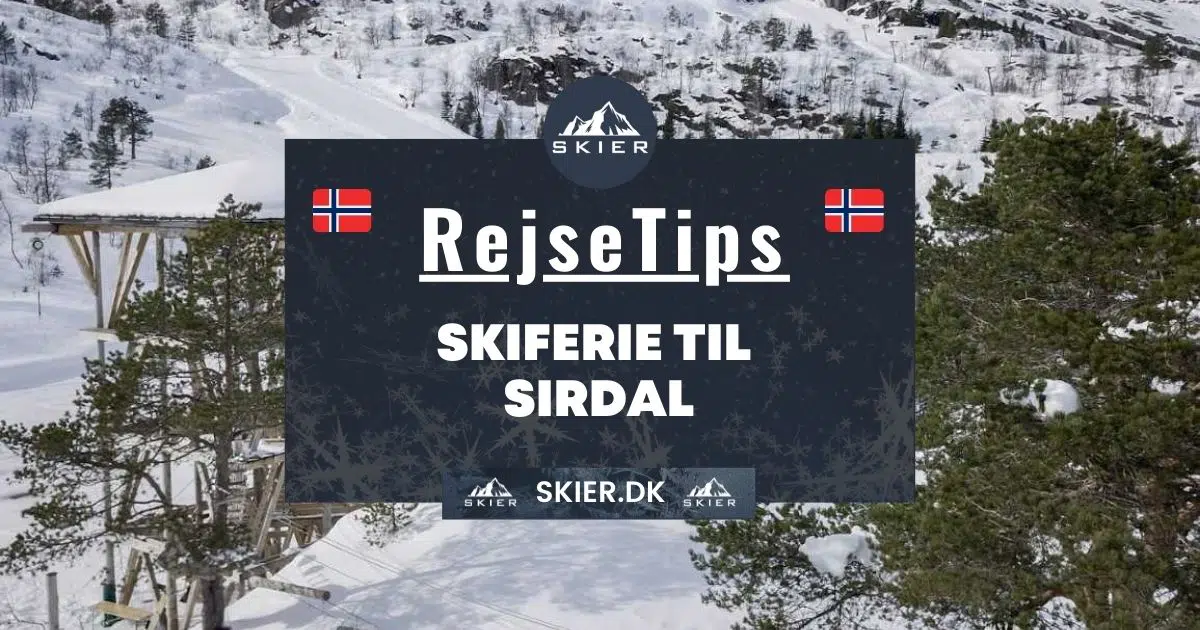 Rejsetips - Skiferie til Sirdal