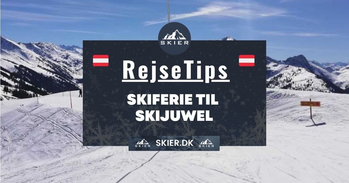 Rejsetips - Skiferie til SkiJuwel