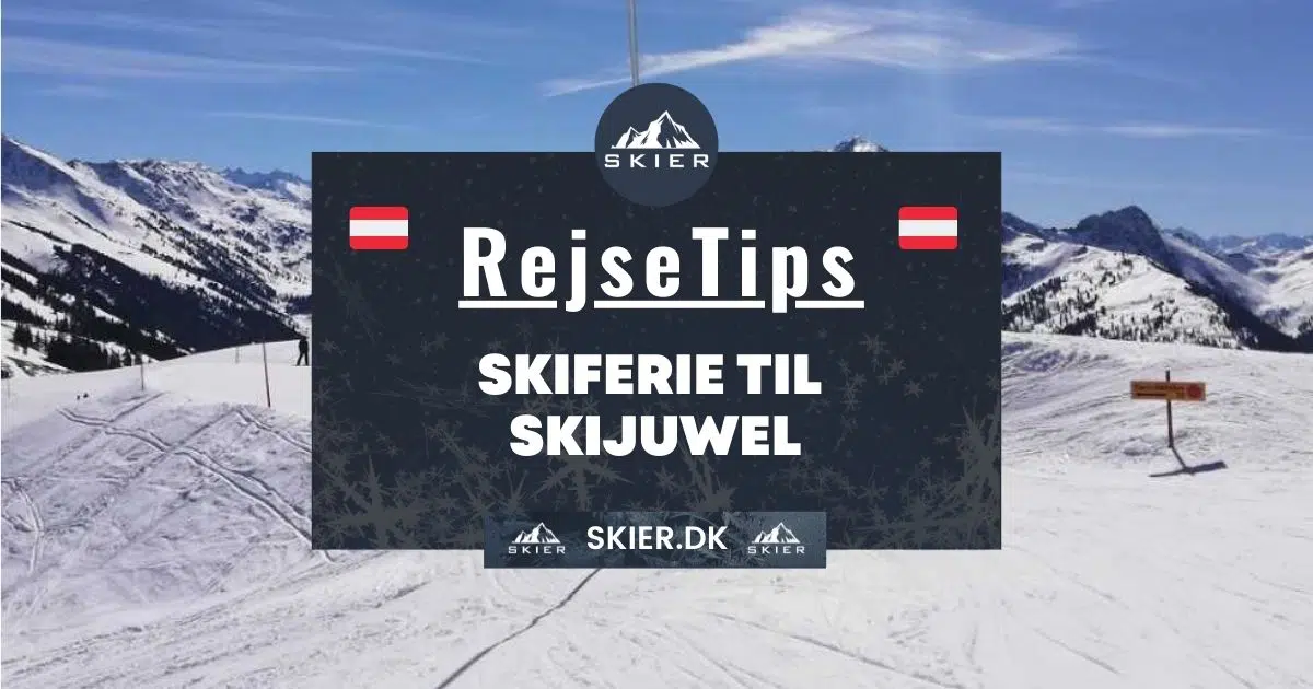 Rejsetips - Skiferie til SkiJuwel