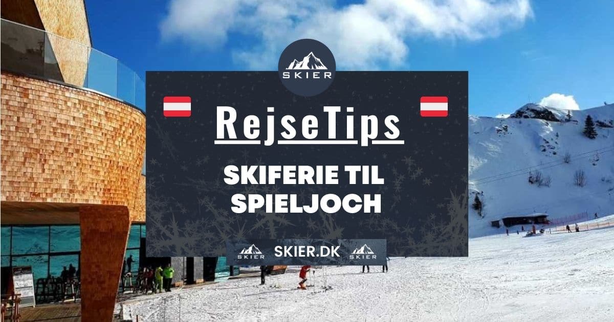 Rejsetips - Skiferie til Spieljoch