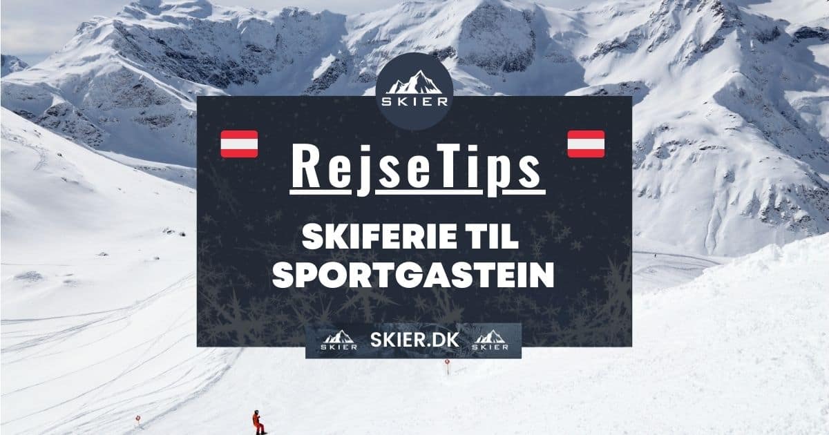 Rejsetips - Skiferie til Sportgastein
