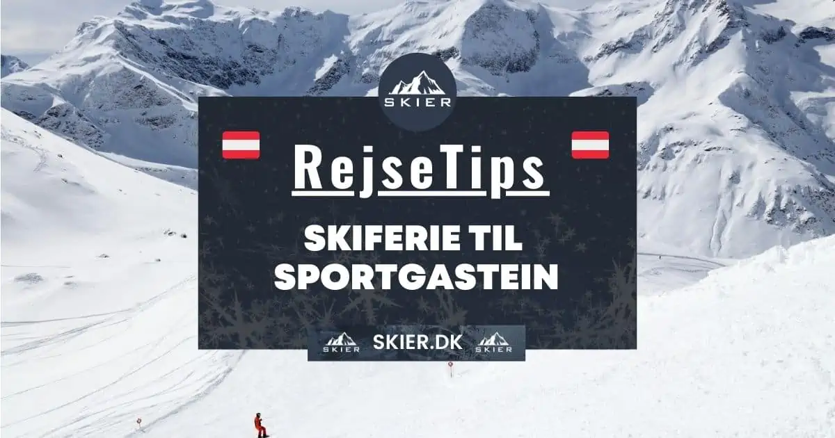 Rejsetips - Skiferie til Sportgastein