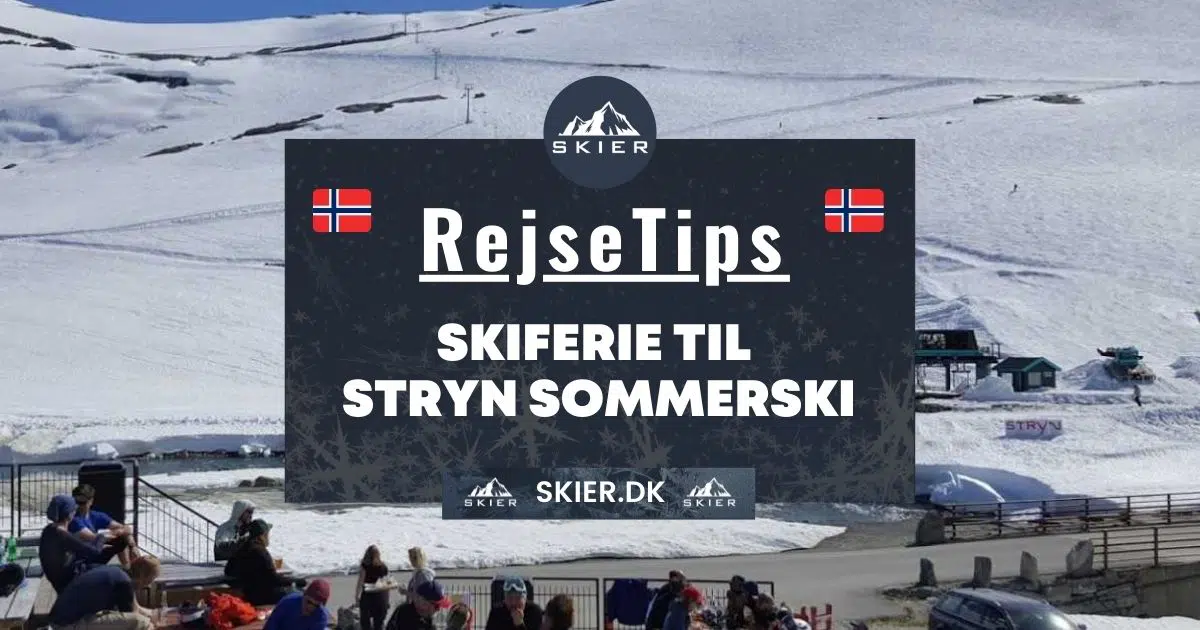 Rejsetips - Skiferie til Stryn Sommerski