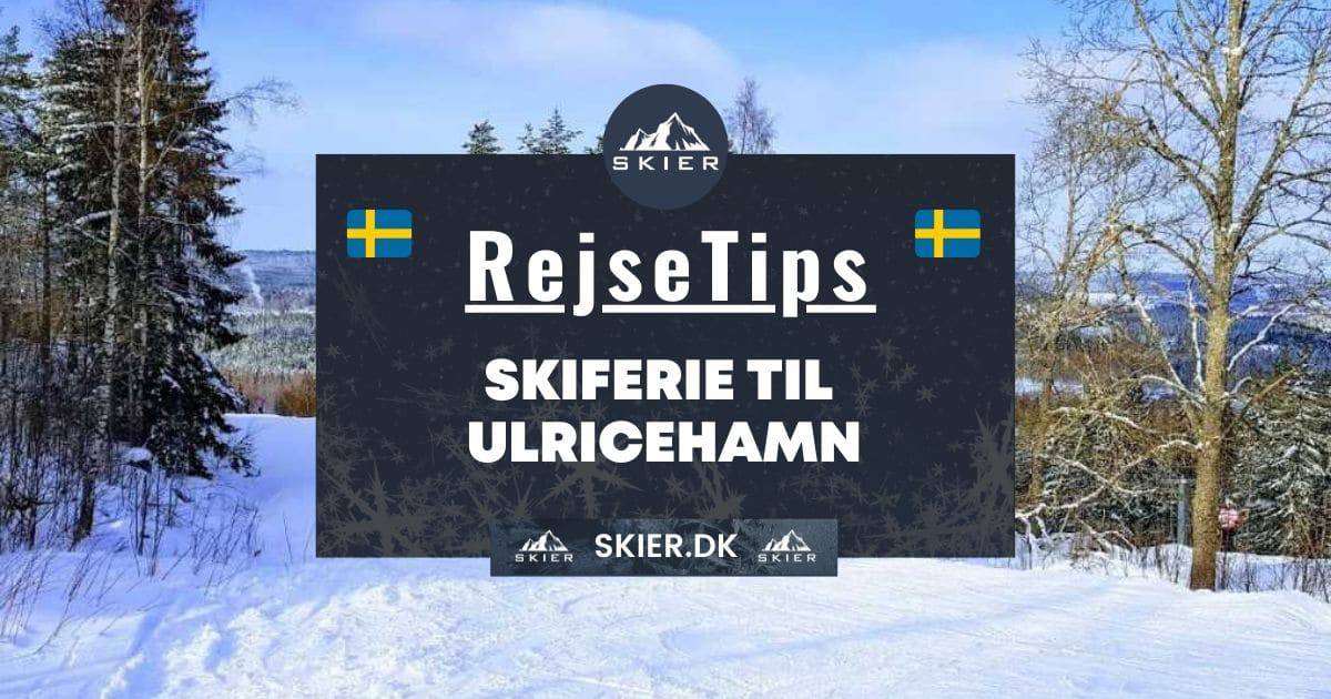 Rejsetips - Skiferie til Ulricehamn