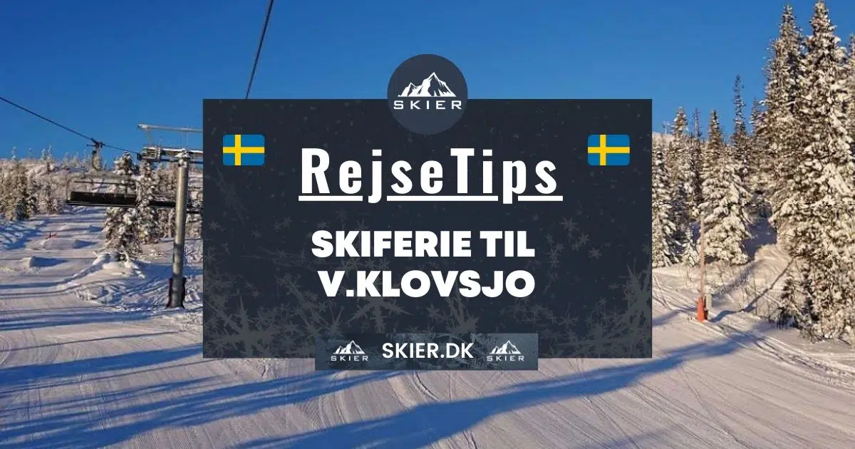 Rejsetips - Skiferie til V.Klovsjo