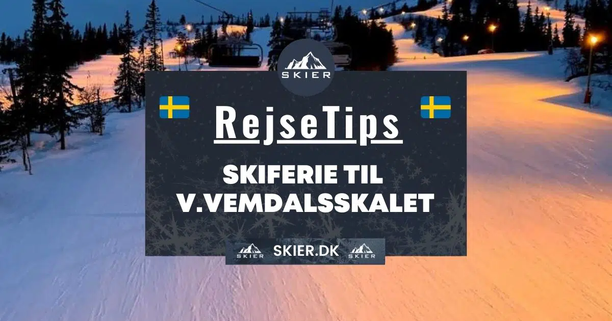 Rejsetips - Skiferie til V.Vemdalsskalet