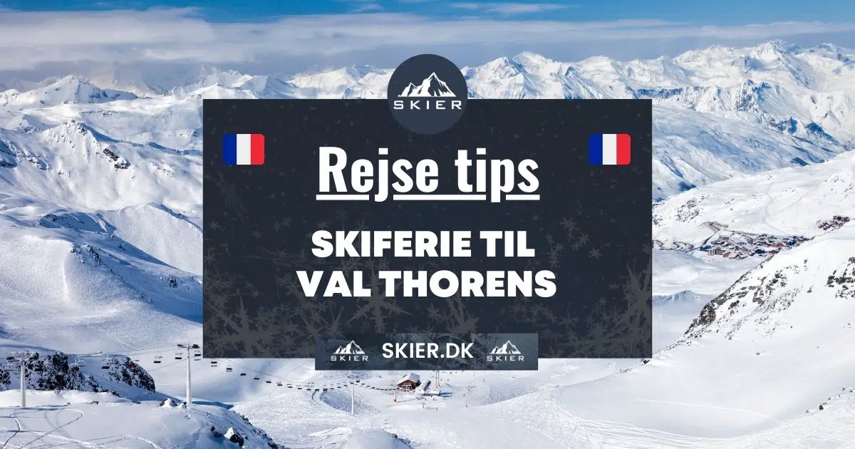 Rejsetips - Skiferie til Val thorens
