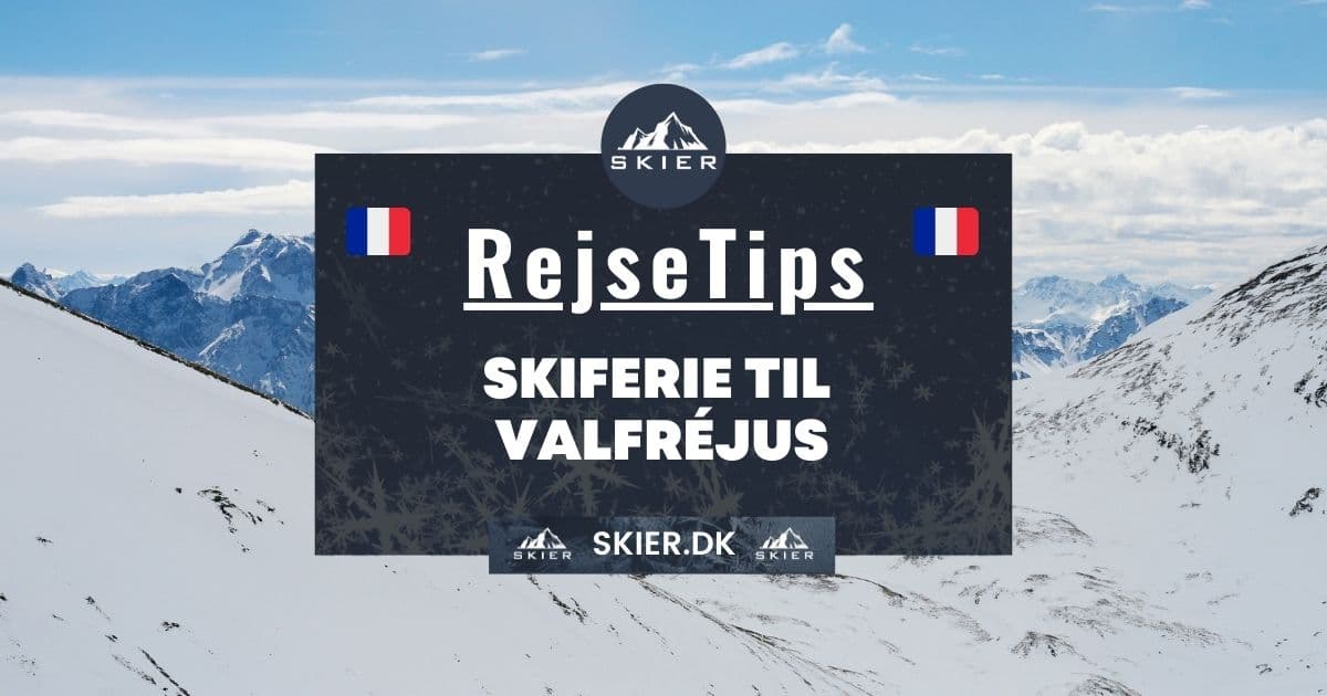 Rejsetips - Skiferie til Valfréjus