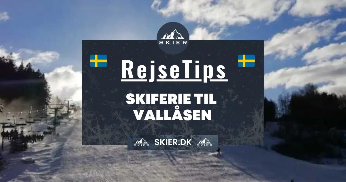 Rejsetips - Skiferie til Vallåsen